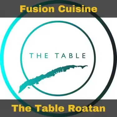 The Table Roatan Gastronomic Delight Fusion Cuisine